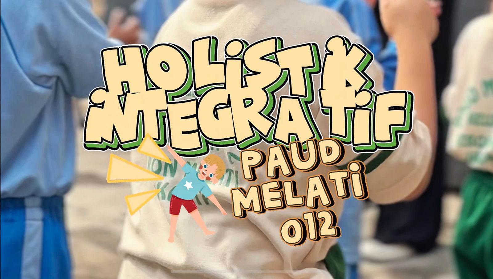 Holistik Integratif Paud Melati 12